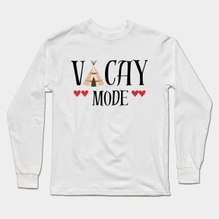 Vacay Mode Long Sleeve T-Shirt